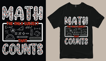 math the only subject that counts t shirt design . math the only subject that counts , 