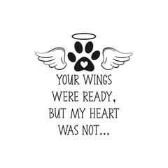 Pet memorial quote. Cat and dog lovers. Vector illustration.