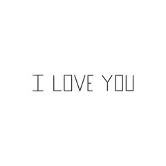 black and white handwritten phrase "i love you"