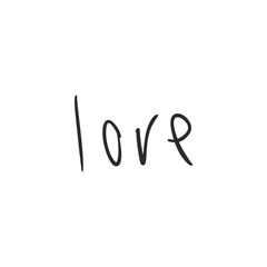 black and white handwritten phrase "love"