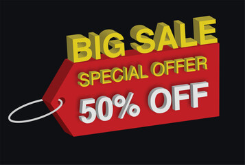 Big sale special offer 50% off, 50% off 3d text big sale offer 3d fifty percent off tag 