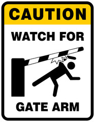 Watch for gate arm sign