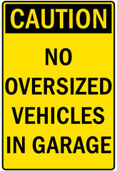 Garage sign and labels no over sized vehicle  ingarage