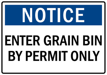 Grain bin hazard sign and labels enter grain bin by permit only