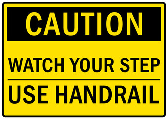 Use handrail sign and labels watch your step