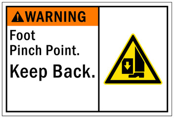 Pinch point hazard sign and labels foot pinch point, keep back