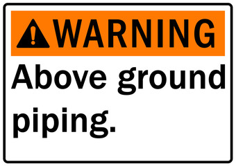 Pipeline sign and labels above ground piping