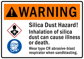 Silica dust hazard sign and labels inhalation of silica dust can cause illness or death