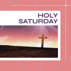 Composite of cross on land against sky and holy saturday text with scribble on pink background