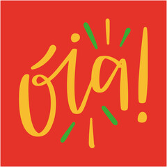 óia. look in brazilian portuguese. Modern hand Lettering. vector.