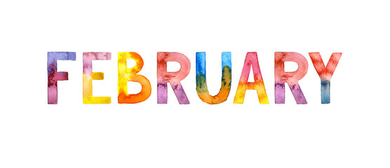 Watercolor hand drawn lettering isolated. Handwritten message. February colored text. Can be used as a print for cards, banner or poster.