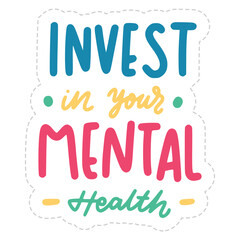 Invest In Your Mental Health Lettering Sticker. Mental Health Lettering Stickers.