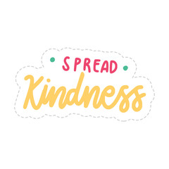 Spread Kindness Sticker. Motivation Word Lettering Stickers