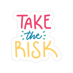 Take The Risk Sticker. Motivation Word Lettering Stickers