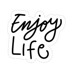 Enjoy Life Sticker. Motivation Word Lettering Stickers
