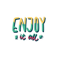 Enjoy It All Sticker. Motivation Word Lettering Stickers