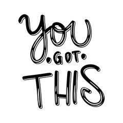 You Got This Sticker. Motivation Word Lettering Stickers