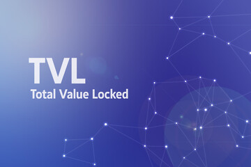 Title image of the word TVL (Total Value Locked). It is a Web3 related term.