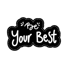 Be Your Best Sticker. Motivation Word Lettering Stickers