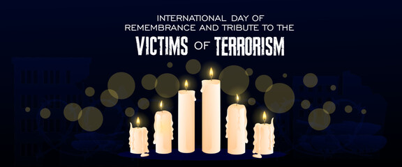 Banner for International Day of Remembrance and Tribute to Victims of Terrorism