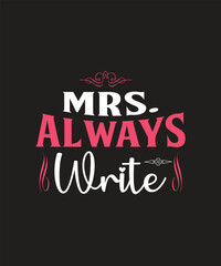 Obraz premium mrs. always write T-shirt