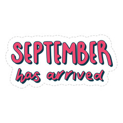 September Has Arrived Lettering Sticker. Autumn Lettering Stickers