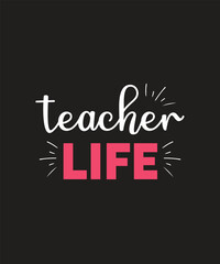 teacher life T-shirt