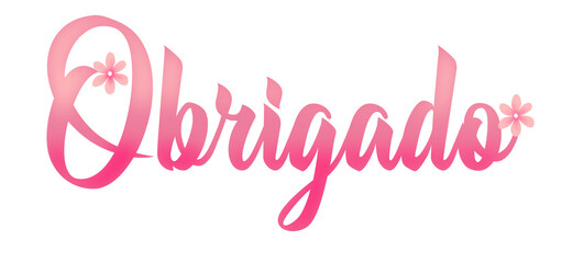 obrigado - thank you written in Portuguese - pink color with flower- image, poster, placard, banner, postcard, card. png portugal	