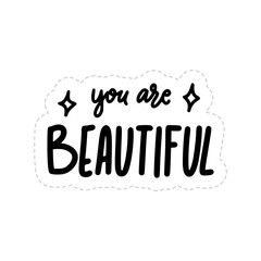 You Are Beautiful Sticker. Dignity Lettering Stickers