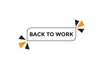 Back to work button web banner templates. Vector Illustration 
