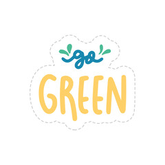 Go Green Sticker. Ecology Lettering Stickers