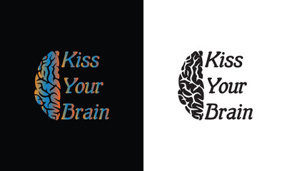 Kiss your Brain, Autism Quote T shirt design, typography