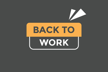 Back to work button web banner templates. Vector Illustration 
