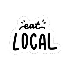 Eat Local Sticker. Ecology Lettering Stickers