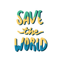 Save The World Sticker. Ecology Lettering Stickers