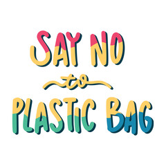 Say No To Plastic Bag Sticker. Ecology Lettering Stickers