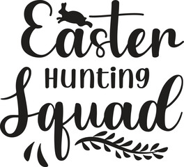 Easter Hunting Squad, T-Shirt Design, Mug Design.