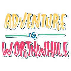 Adventure Is Worthwhile Sticker. Travel Lettering Stickers