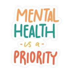 Mental Health Is A Priority Sticker. Motivation Lettering Stickers
