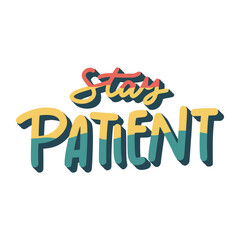 Stay Patient Sticker. Motivation Lettering Stickers