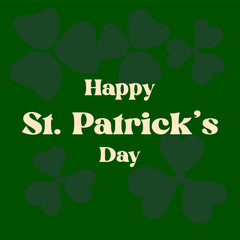 Happy St.Patrick s day text on green background with leaf clover