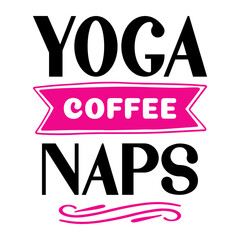 Yoga Coffee Naps SVG