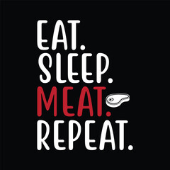 Eat Sleep Meat Repeat Butcher