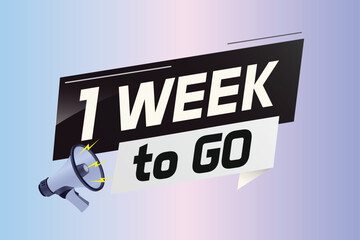 1 week to go word concept vector illustration with megaphone and 3d style for use landing page, template, ui, web, mobile app, poster, banner, flyer, background, gift card, coupon