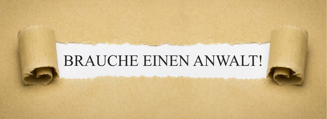 Brauche einen Anwalt!