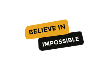  believe in impossible button web banner templates. Vector Illustration 
