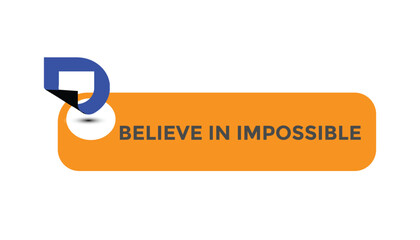  believe in impossible button web banner templates. Vector Illustration 
