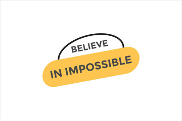  believe in impossible button web banner templates. Vector Illustration 
