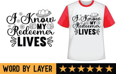 I Know My Redeemer Lives svg t shirt design
