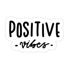 Positive Vibes Sticker. Chill Out Lettering Stickers